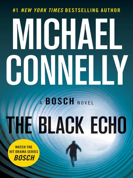 Title details for The Black Echo by Michael Connelly - Available